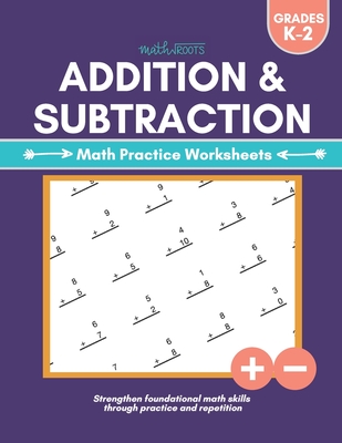 Addition & Subtraction: Math Practice Worksheets By Autograph Lettering +. Design Cover Image