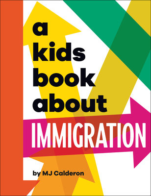 A Kids Book About Immigration By MJ Calderon Cover Image