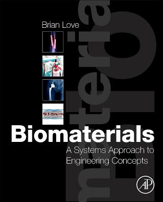 Biomaterials: A Systems Approach to Engineering Concepts Cover Image