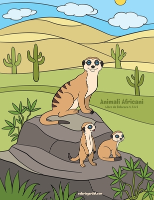 Animali Africani Libro da Colorare 4, 5 & 6 By Nick Snels Cover Image