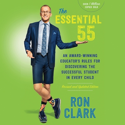 The Essential 55 Lib/E: An Award-Winning Educator's Rules for Discovering the Successful Student in Every Child, Revised and Updated Cover Image