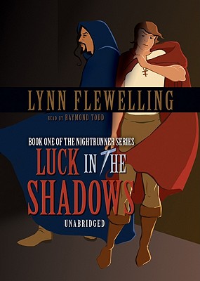 Luck in the Shadows Lib/E (Nightrunner #1) By Lynn Flewelling, Raymond Todd (Read by) Cover Image