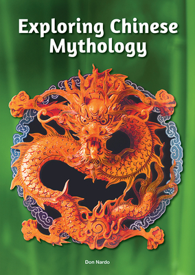 Exploring Chinese Mythology By Don Nardo Cover Image