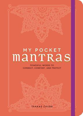 My Pocket Mantras: Powerful Words to Connect, Comfort, and Protect (My Pocket Gift Book Series)