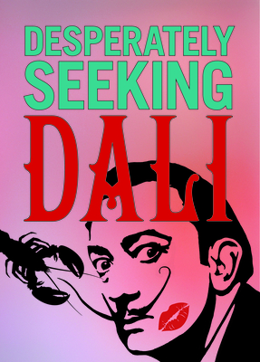 Desperately Seeking Dali By Graffito Cover Image