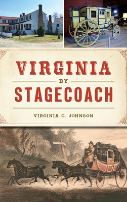 Virginia by Stagecoach By Virginia C. Johnson Cover Image
