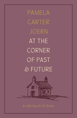 At the Corner of Past and Future