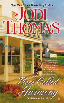 A Place Called Harmony By Jodi Thomas Cover Image