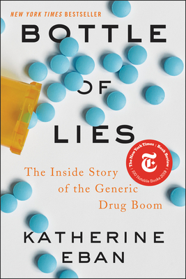Bottle of Lies: The Inside Story of the Generic Drug Boom By Katherine Eban Cover Image