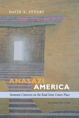 Anasazi America: Seventeen Centuries on the Road from Center Place Cover Image