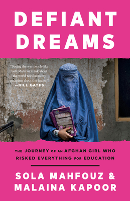 Defiant Dreams: The Journey of an Afghan Girl Who Risked Everything for Education Cover Image