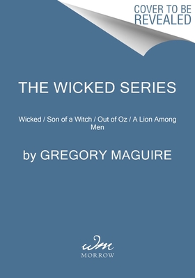 The Wicked Series Box Set: Wicked / Son of a Witch / Out of Oz / A Lion Among Men (Wicked Years)