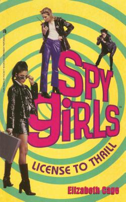 License to Thrill (Spy Girls #1)
