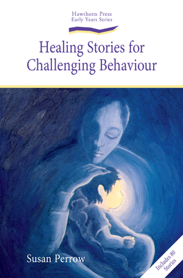 Healing Stories for Challenging Behaviour (Storytelling)