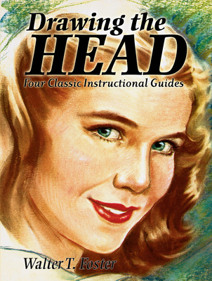 Drawing the Head: Four Classic Instructional Guides (Dover Art Instruction) Cover Image