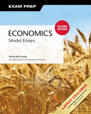 Economics: Model Essays By Wai Leong Wong, Shook Ying Ngew, Nedumaran Munusamy Cover Image