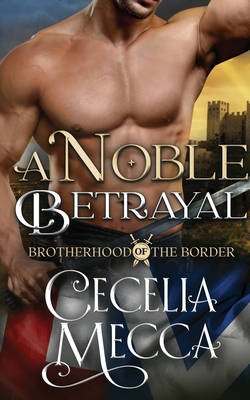 A Noble Betrayal By Cecelia Mecca Cover Image