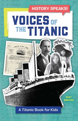 Voices of the Titanic: A Titanic Book for Kids By Mary Montero Cover Image