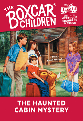 The Haunted Cabin Mystery (The Boxcar Children Mysteries #20) By Gertrude Chandler Warner (Created by) Cover Image