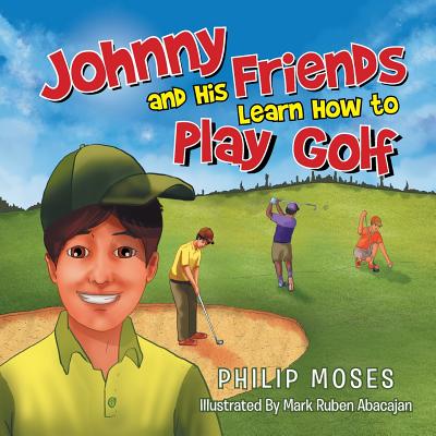 Johnny and His Friends Learn How to Play Golf Cover Image