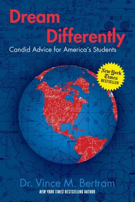 Dream Differently: Candid Advice for America's Students Cover Image