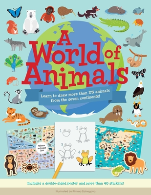 A World of Animals: Learn to draw more than 175 animals from the seven continents! Cover Image