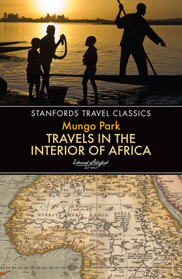 Travels in the Interior of Africa (Stanfords Travel Classics)