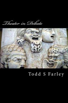 Theater in Debate Between Lucian of Samosata and Tertullian: Dance to be or not to be... By Todd S. Farley Cover Image