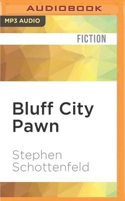 Bluff City Pawn By Stephen Schottenfeld, Brian Troxell (Read by) Cover Image