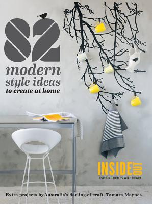 82 Modern Style Ideas to Create at Home By Tamara Maynes Cover Image
