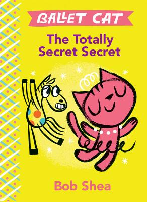 Cover Image for Ballet Cat: The Totally Secret Secret