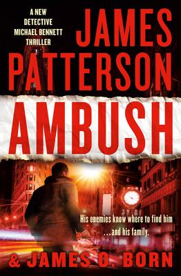 Ambush (Michael Bennett #11) By James Patterson, James O. Born Cover Image