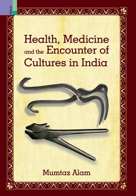 Health, Medicine and Encounter of Cultures in India Cover Image