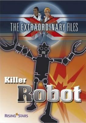 Killer Robot (The Extraordinary Files) Cover Image