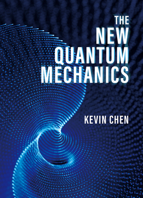 The New Quantum Mechanics Cover Image