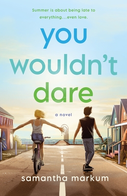 You Wouldn't Dare By Samantha Markum Cover Image