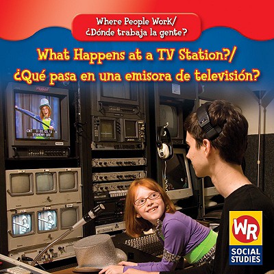 What Happens at a TV Station? / ¿Qué Pasa En Una Emisora de Televisión? Cover Image