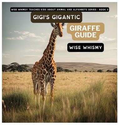 Gigi's Gigantic Giraffe Guide Cover Image