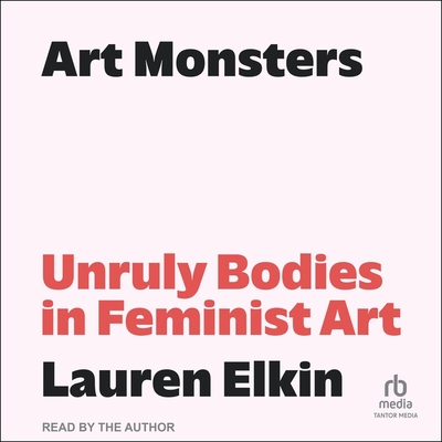 Art Monsters: Unruly Bodies in Feminist Art Cover Image