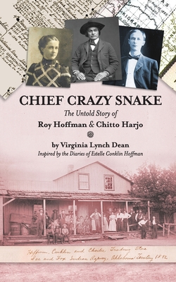 Cover for Chief Crazy Snake The Untold Story of Roy Hoffman & Chitto Harjo