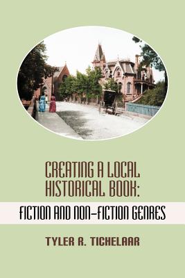 Creating a Local Historical Book: Fiction and Non-Fiction Genres Cover Image