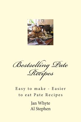 Bestselling Pate Recipes By Jan Whyte, Al Stephen Cover Image
