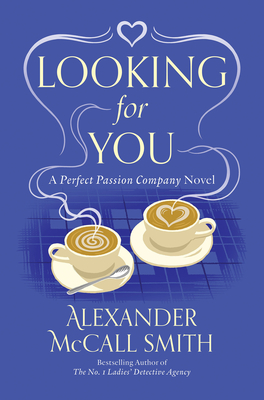 Cover for Looking for You: A Novel (Perfect Passion Company, The)