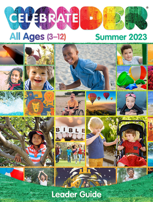 Celebrate Wonder All Ages Summer 2023 Leader Guide: Includes One Room Sunday School(r)  Cover Image