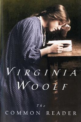 The Common Reader: First Series, Annotated Edition By Virginia Woolf Cover Image