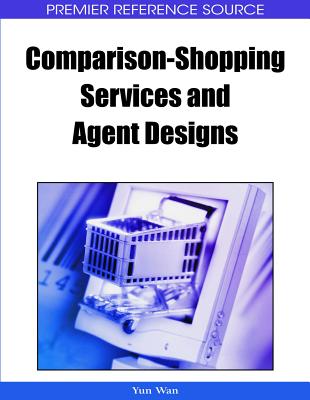 Comparison-Shopping Services and Agent Designs (Premier Reference Source) Cover Image