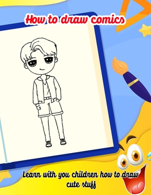 Drawing Book for Kids: Learn to Draw Step by Step Cute Stuff, Easy