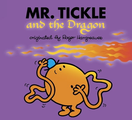 Mr. Tickle and the Dragon (Mr. Men and Little Miss)