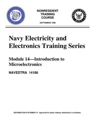 The Navy Electricity and Electronics Training Series: Module 14 Introduction To: Introduction to Microelectronics, covers microelectronics technology Cover Image