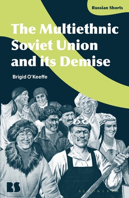 The Multiethnic Soviet Union and its Demise (Russian Shorts)